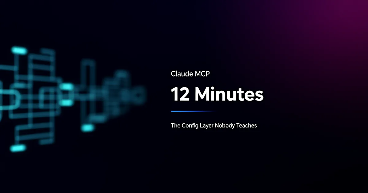 Abstract Claude MCP configuration layer with interlocking connector nodes bridging models and tools in 12 minutes